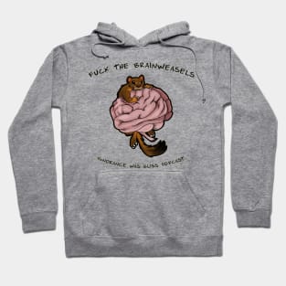 F**k the Brainweasels Hoodie